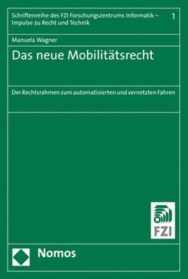 bokomslag Das Neue Mobilitatsrecht: Der Rechtsrahmen Zum Automatisierten Und Vernetzten Fahren