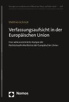 Verfassungsaufsicht in Der Europaischen Union: Eine Akteurszentrierte Analyse Der Rechtsstaatlichkeitskrise Der Europaischen Union 1