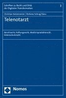 bokomslag Telenotarzt: Berufsrecht, Haftungsrecht, Medizinprodukterecht, Datenschutzrecht