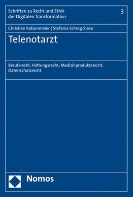Telenotarzt: Berufsrecht, Haftungsrecht, Medizinprodukterecht, Datenschutzrecht