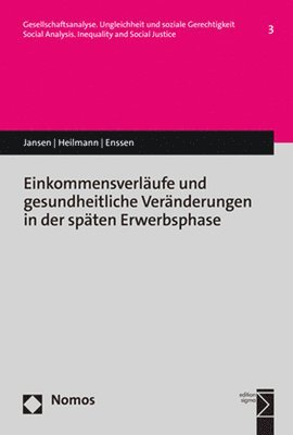 Einkommensverlaufe Und Gesundheitliche Veranderungen in Der Spaten Erwerbsphase 1