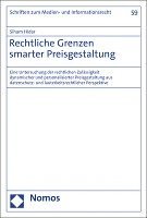 bokomslag Rechtliche Grenzen Smarter Preisgestaltung: Eine Untersuchung Der Rechtlichen Zulassigkeit Dynamischer Und Personalisierter Preisgestaltung Aus Datens