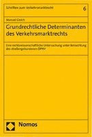 bokomslag Grundrechtliche Determinanten Des Verkehrsmarktrechts: Eine Rechtswissenschaftliche Untersuchung Unter Betrachtung Des Strassengebundenen Opnv