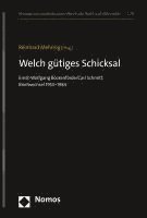 Welch Gutiges Schicksal: Ernst-Wolfgang Bockenforde/Carl Schmitt: Briefwechsel 1953-1984 1