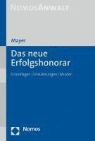 bokomslag Das Neue Erfolgshonorar: Grundlagen / Erlauterungen / Muster