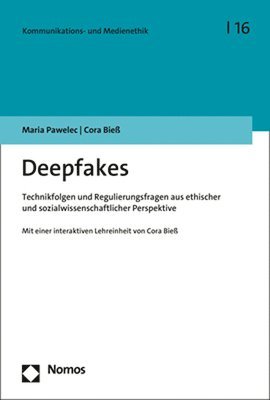 bokomslag Deepfakes: Technikfolgen Und Regulierungsfragen Aus Ethischer Und Sozialwissenschaftlicher Perspektive