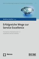 bokomslag Erfolgreiche Wege Zur Service Excellence: Von Service-Champions Das 1 X 1 Exzellenter Services Erfahren