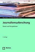 Journalismusforschung: Stand Und Perspektiven 1