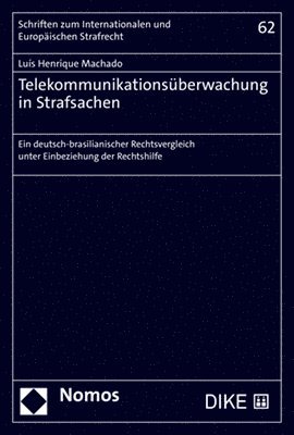 Telekommunikationsuberwachung in Strafsachen: Ein Deutsch-Brasilianischer Rechtsvergleich Unter Einbeziehung Der Rechtshilfe 1