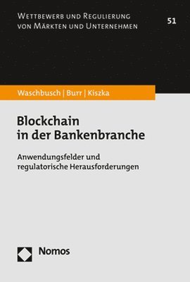 bokomslag Blockchain in Der Bankenbranche: Anwendungsfelder Und Regulatorische Herausforderungen