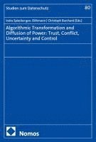 Indra Spiecker gen. Döhmann, Christoph Burchard - Algorithmic Transformation and Diffusion of Power: Trust, Conflict, Uncertainty and Control, Häftad