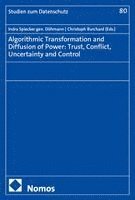 Indra Spiecker gen. Döhmann, Christoph Burchard - Algorithmic Transformation and Diffusion of Power: Trust, Conflict, Uncertainty and Control, Häftad