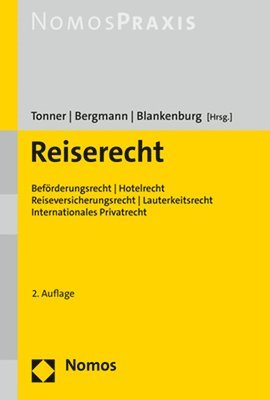 bokomslag Reiserecht: Beforderungsrecht / Hotelrecht / Reiseversicherungsrecht / Lauterkeitsrecht / Internationales Privatrecht