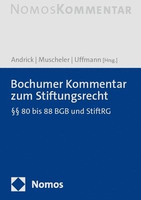 Bochumer Kommentar Zum Stiftungsrecht: Spezialkommentar Zu Den 80 Bis 88 BGB Und Zum Stiftungsregisterg 1