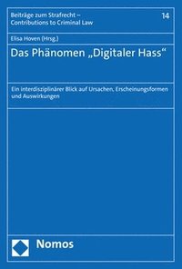 bokomslag Das Phanomen 'Digitaler Hass': Ein Interdisziplinarer Blick Auf Ursachen, Erscheinungsformen Und Auswirkungen