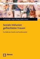 bokomslag Soziale Inklusion Gefluchteter Frauen: Zur Rolle Der Familie Und Familienarbeit