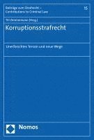 bokomslag Korruptionsstrafrecht: Unerforschtes Terrain Und Neue Wege