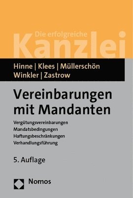 bokomslag Vereinbarungen Mit Mandanten: Vergutungsvereinbarungen / Mandatsbedingungen / Haftungsbeschrankungen / Verhandlungsfuhrung