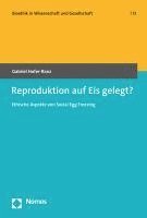 bokomslag Reproduktion Auf Eis Gelegt?: Ethische Aspekte Von Social Egg Freezing