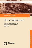 bokomslag Herrschaftswissen: Imperiale Begegnungen in Der Deutschen Kolonialen Schule. 1885-1929