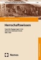 bokomslag Herrschaftswissen: Imperiale Begegnungen in Der Deutschen Kolonialen Schule. 1885-1929