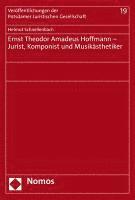 bokomslag Ernst Theodor Amadeus Hoffmann - Jurist, Komponist Und Musikasthetiker