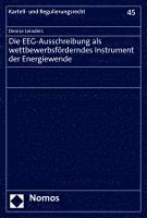 bokomslag Die Eeg-Ausschreibung ALS Wettbewerbsforderndes Instrument Der Energiewende