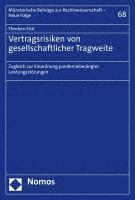 bokomslag Vertragsrisiken Von Gesellschaftlicher Tragweite: Zugleich Zur Einordnung Pandemiebedingter Leistungsstorungen