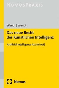 bokomslag Das Neue Recht Der Kunstlichen Intelligenz: Artificial Intelligence ACT (AI Act)