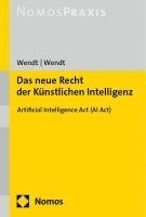 Das Neue Recht Der Kunstlichen Intelligenz: Artificial Intelligence ACT (AI Act) 1