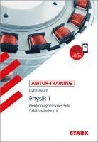 bokomslag Abitur-Training - Physik 1 Elektromagnetisches Feld und Relavitätstheorie, mit Videoanreicherung