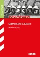 bokomslag STARK Schulaufgaben Realschule - Mathematik 6. Klasse - Bayern