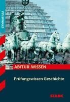 Matthias Ehm, Johannes Heinßen, Alexander Lindner, Harald Müller, Heinrich Müller, Ralf Saal, Johannes Werner - STARK Prüfungswissen Geschichte, Häftad