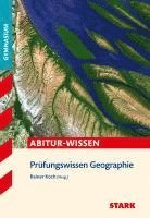 Rainer Koch, Eduard Spielbauer, Josef Eßer, Elisabeth de Lange, Anke Philipp - STARK Prüfungswissen Geographie Oberstufe, Häftad