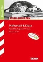 STARK Schulaufgaben Realschule - Mathematik 8. Klasse Gruppe II/III - Bayern 1