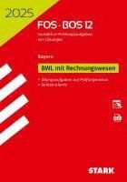 bokomslag STARK Abiturprüfung FOS/BOS Bayern 2025 - Betriebswirtschaftslehre mit Rechnungswesen 12. Klasse