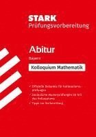 STARK Mathematik Kolloquium - G9-Abitur Bayern - Prüfungsvorbereitung