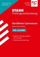 STARK VWL/BWL - Abitur Berufliches Gymnasium 2027 BW - Prüfungsvorbereitung, Häftad