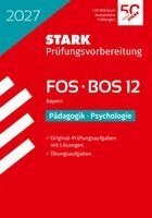 STARK Pädagogik/Psychologie 12. Klasse - Abitur FOS/BOS 2027 Bayern - Prüfungsvorbereitung, Häftad