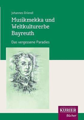 Musikmekka Und Weltkulturerbe Bayreuth 1