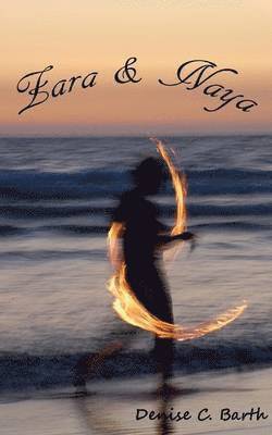 Denise C Barth, Denise C. Barth - Zara & Naya, Häftad
