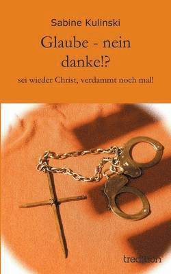 Glaube - Nein Danke!?