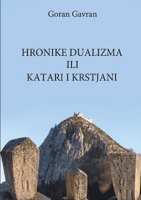 Hronike Dualizma Ili Katari I Krstjani 1