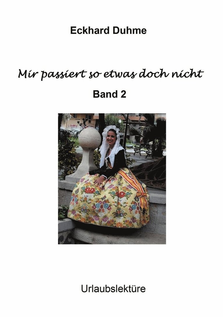 Mir passiert so etwas doch nicht