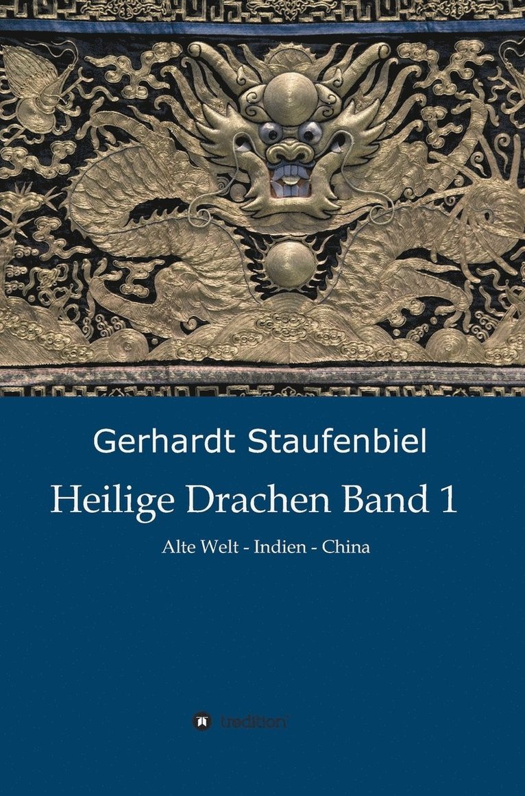 Gerhardt Staufenbiel - Heilige Drachen Band 1, Inbunden