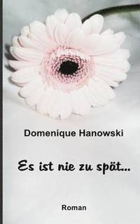 bokomslag Es Ist Nie Zu Spat...