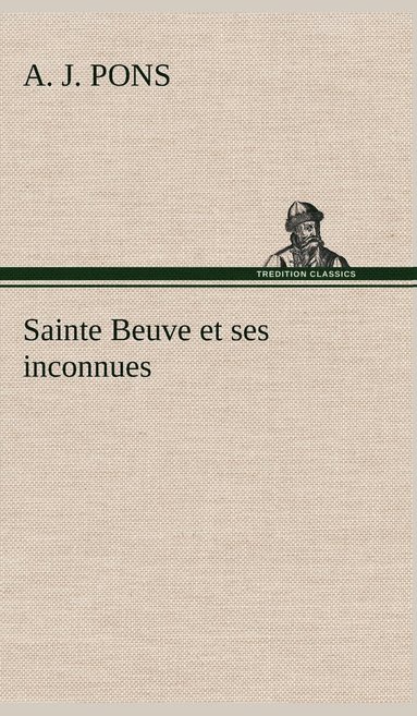 bokomslag Sainte Beuve et ses inconnues