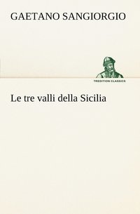 bokomslag Le tre valli della Sicilia