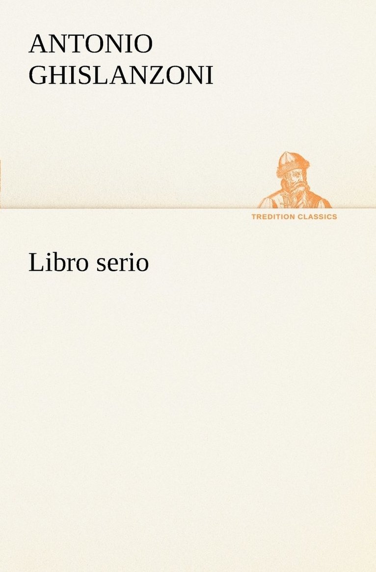 Antonio Ghislanzoni - Libro serio, Häftad
