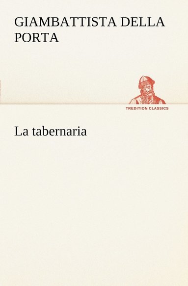 Giambattista Della Porta - tabernaria, Häftad